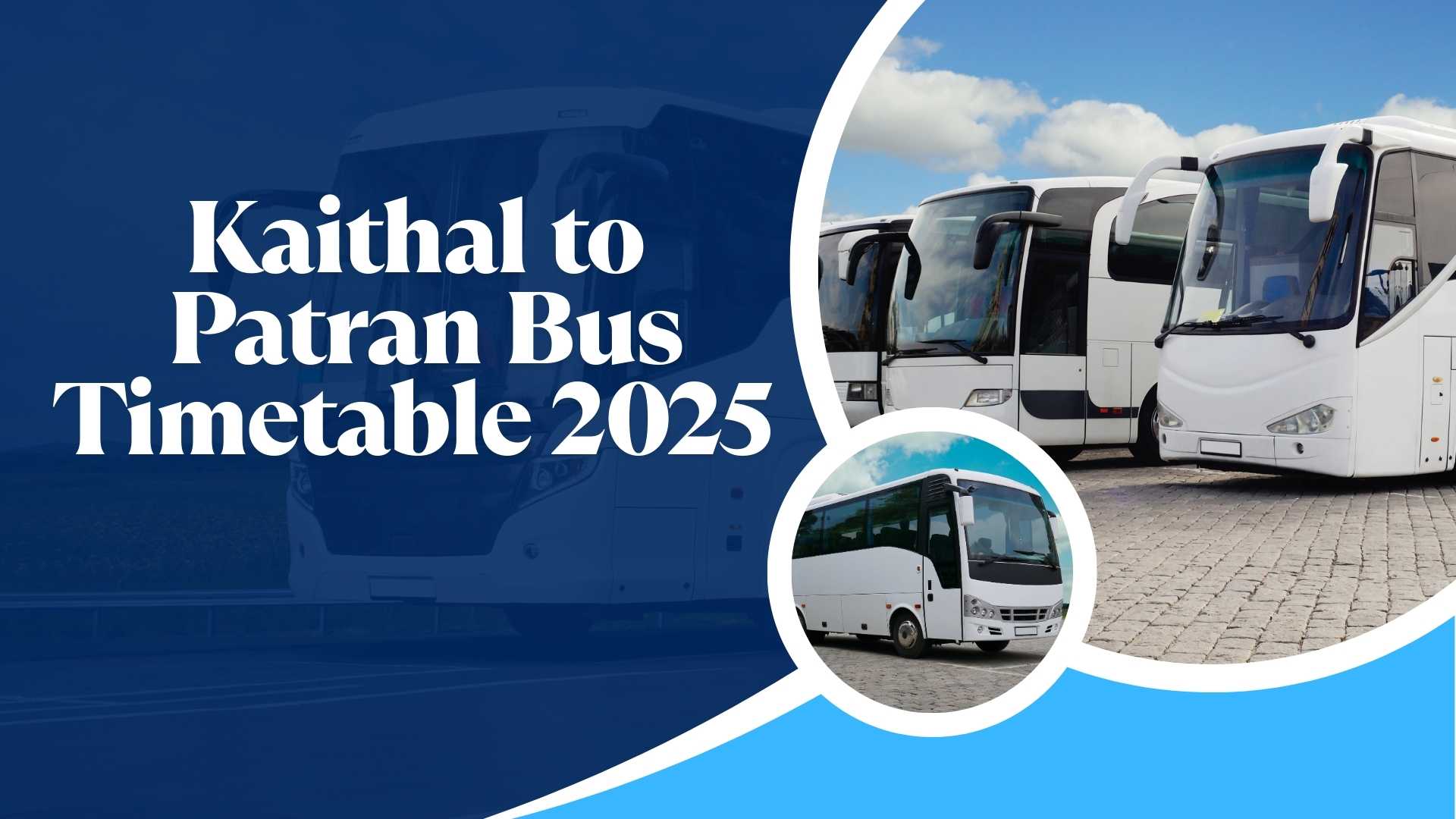 Kaithal to Patran Bus Timetable 2025 – Complete Guide for Travelers