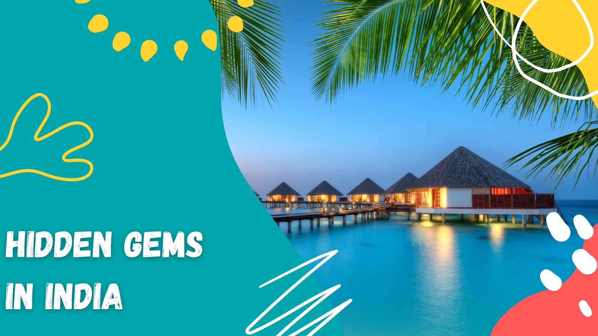 Hidden Gems in India You Must Visit Before 2026