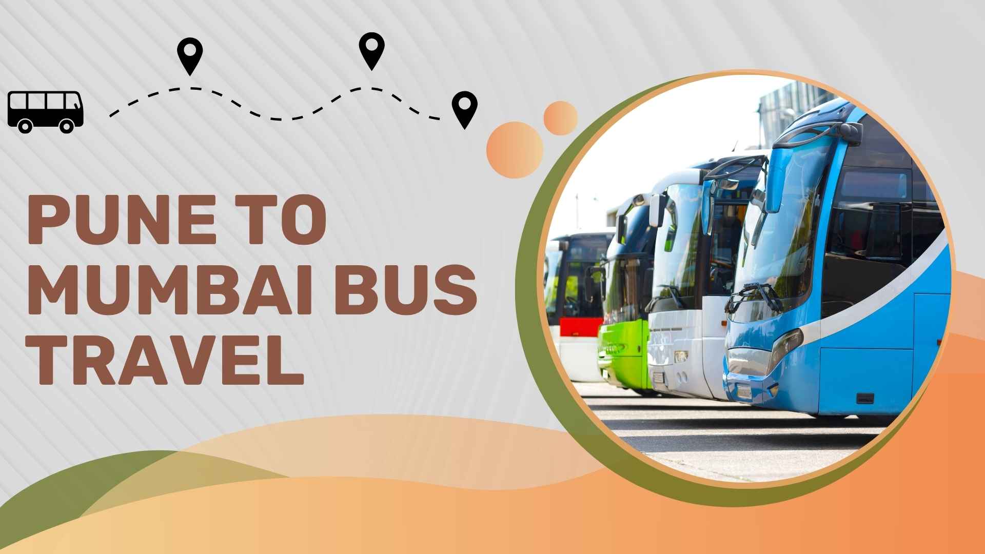 Pune to Mumbai Bus Travel Redefined: MyBusTime Offers the Best Routes & Fares