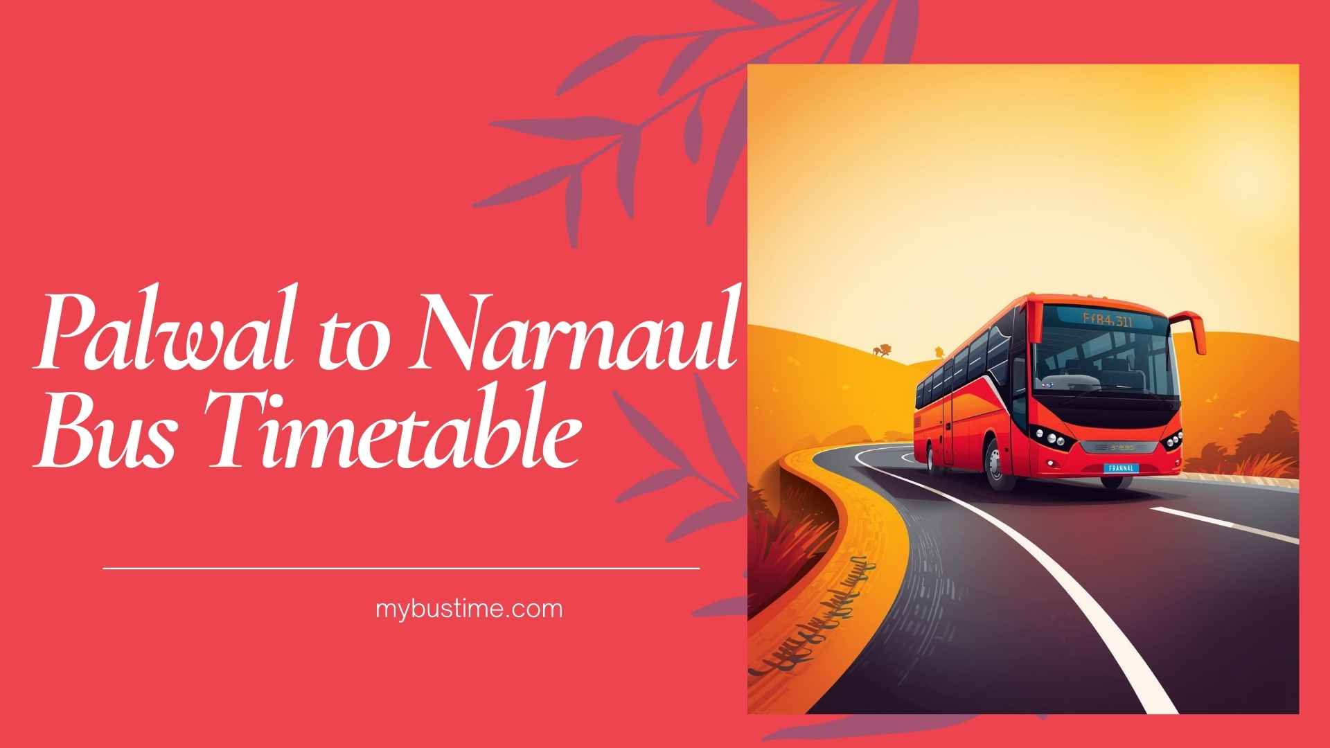 Palwal to Narnaul Bus Timetable – Check Latest Schedules with MyBusTime