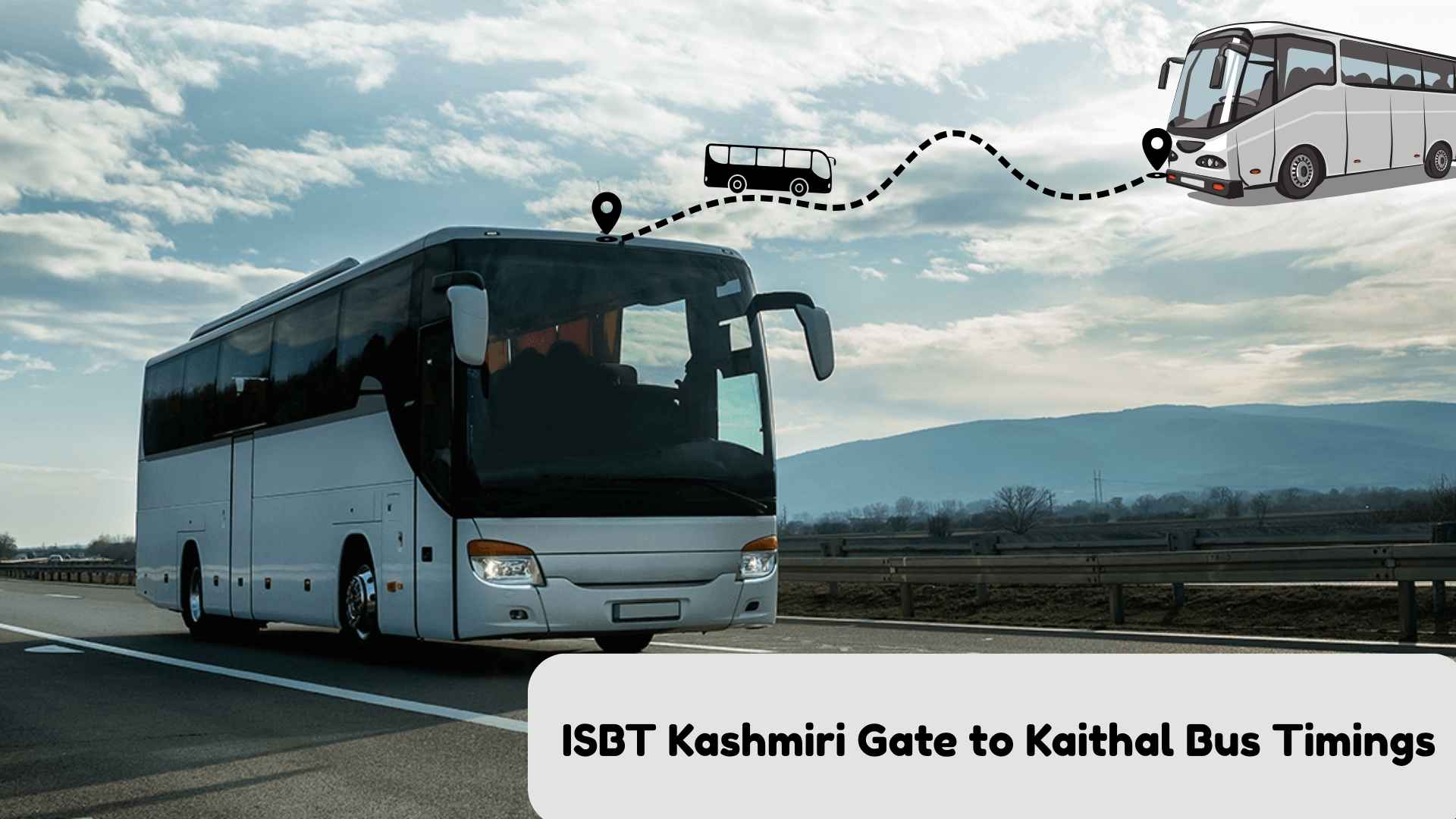 ISBT Kashmiri Gate to Kaithal Bus Timings – Full Schedule & Updates by MyBusTime